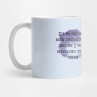 Alice in Wonderland quote Mug